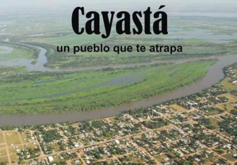 Cayastá Un pueblo que te atrapa
