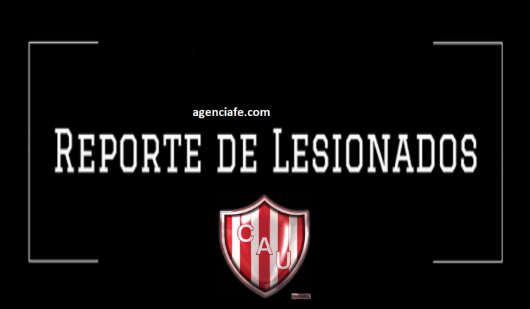 UNIÓN: PARTE OFICIAL DE TODOS LOS LESIONADOS