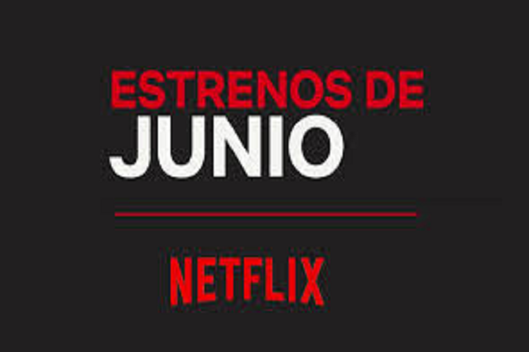 Los estrenos de Netflix en junio