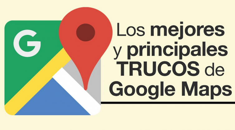 Google Maps: 10 trucos que te ayudarán a sacarle el máximo provecho a esta app