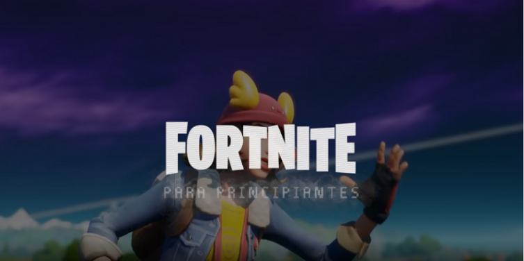 Fortnite para principiantes: secretos, curiosidades y cómo dar tus primeros pasos