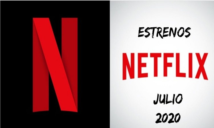Los estrenos de Netflix en julio