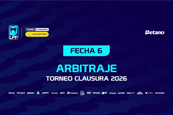 LPF: árbitros para la 6ª jornada del Clausura 2026